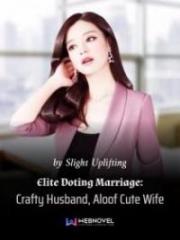 Elite Doting Marriage: Crafty Husband, Aloof Cute 